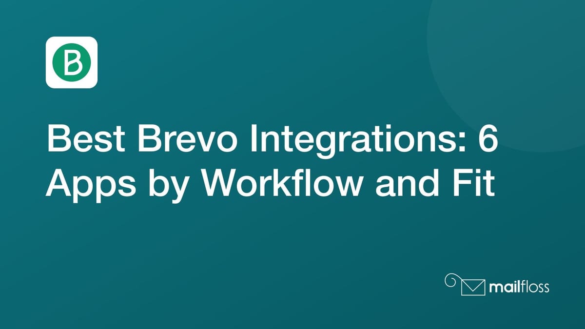 Five app routes into Brevo lists, with recurring mailfloss cleaning and a separate verification API workflow.