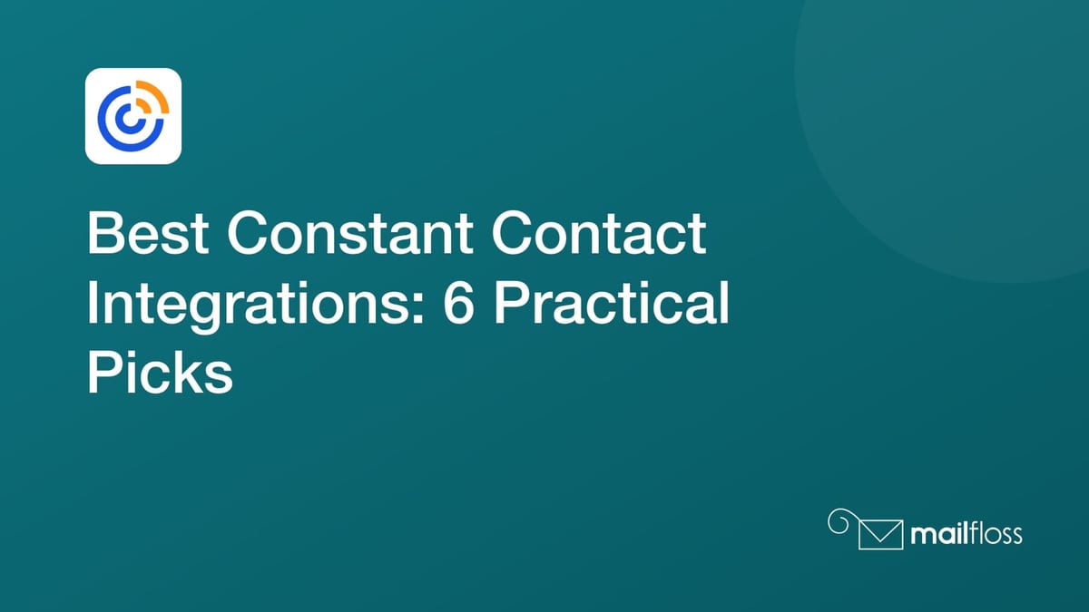 Constant Contact integration destinations: contact lists, campaign assets, and recurring mailfloss hygiene with a separate real-time API.