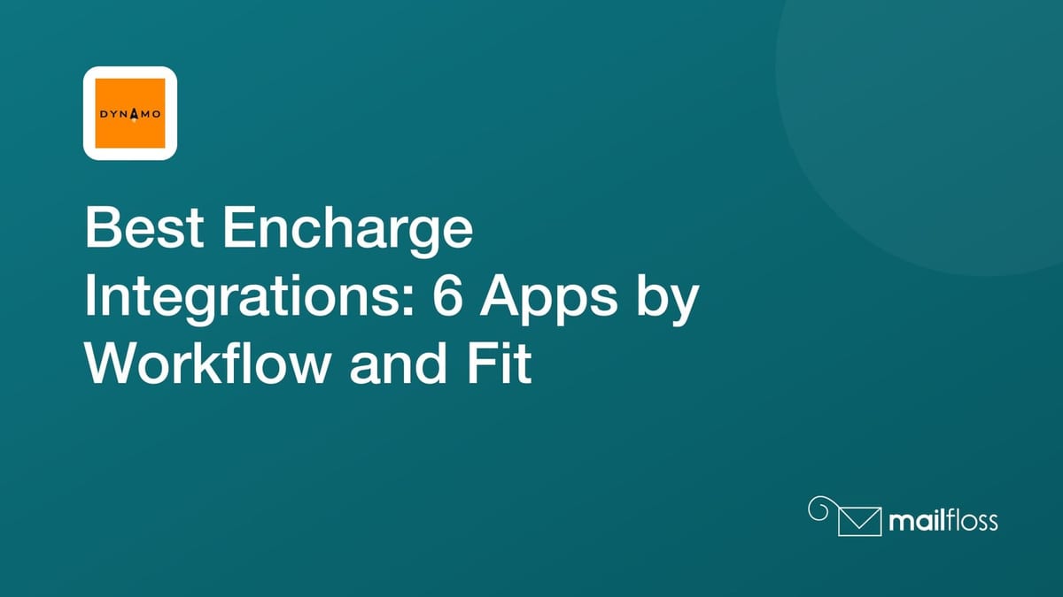 Six Encharge connection routes covering CRM records, product events, in-app messaging, checkout, forms, and recurring contact cleaning.