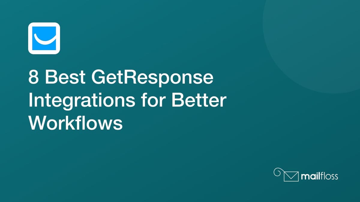 GetResponse contact list connected to ecommerce, webinar, WordPress, survey, timed-offer, and mailfloss verification workflo