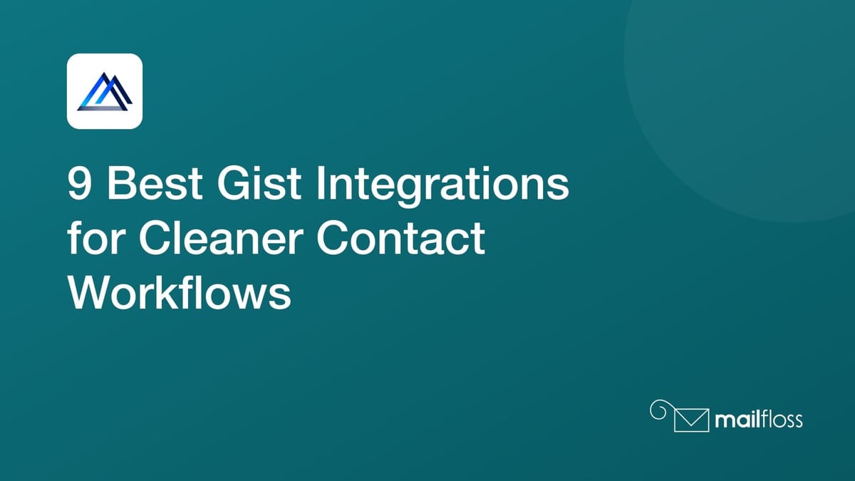 A Gist contact connects to email verification, payments, meetings, audiences, ecommerce, WordPress forms, social proof, and email activity tools.