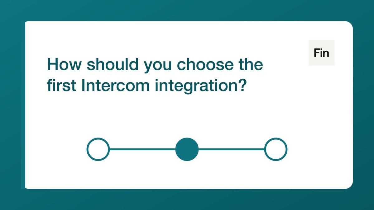 How should you choose the first Intercom integration? — mailfloss