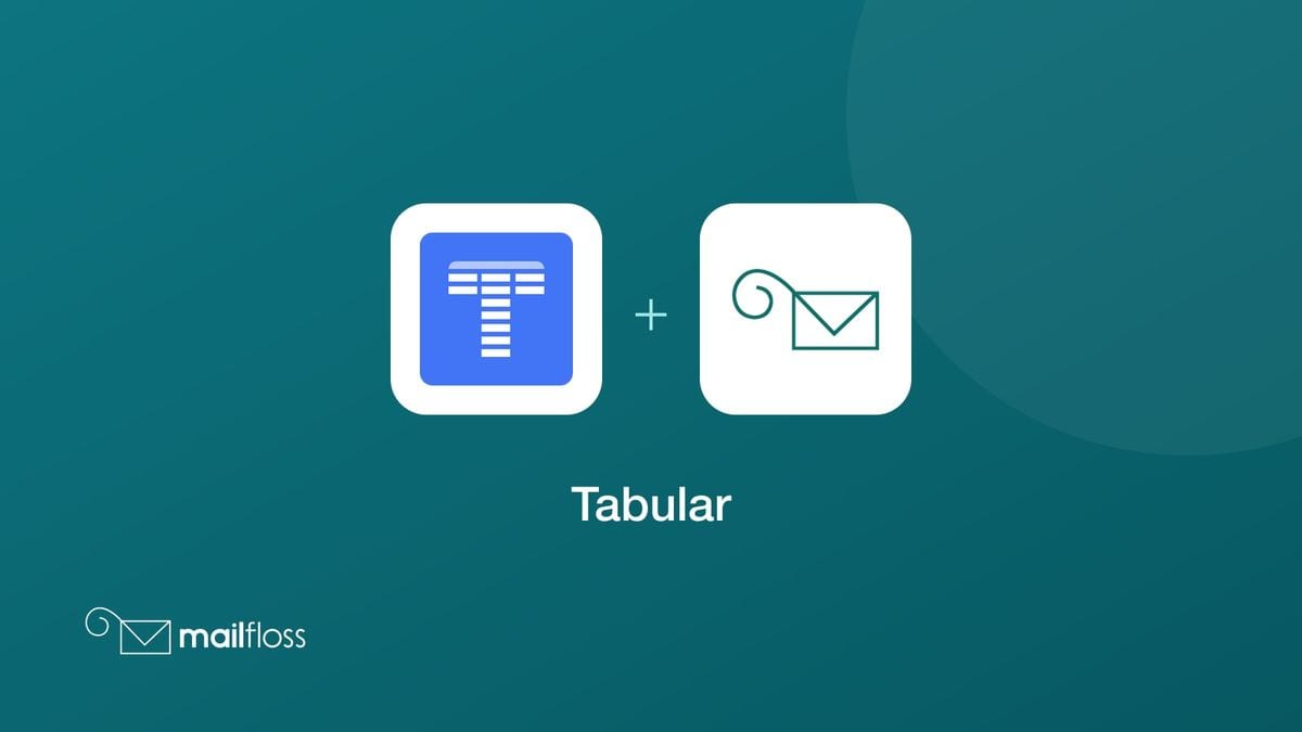 tabular integrated with mailfloss
