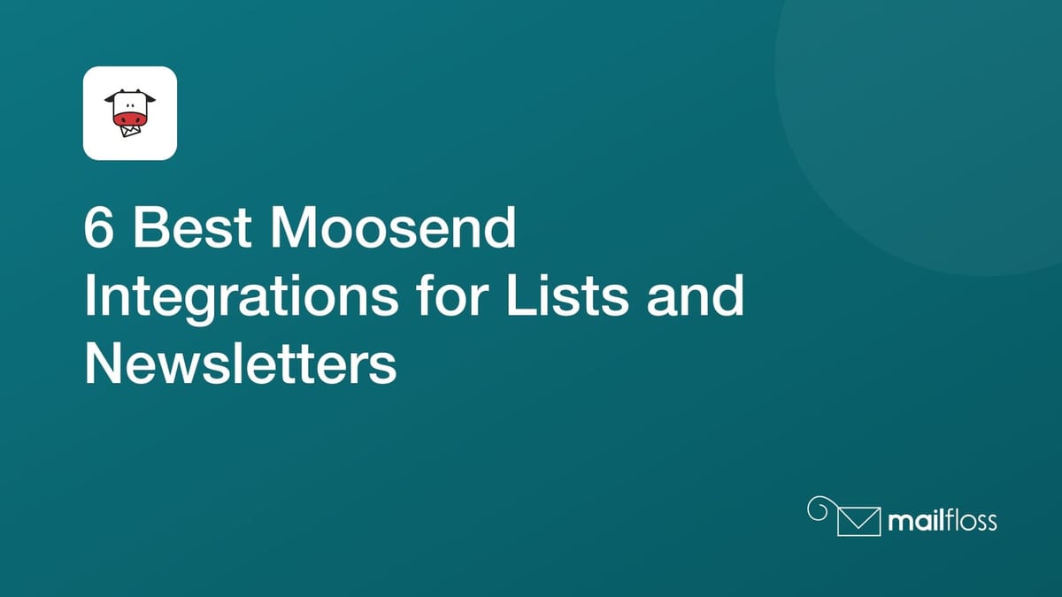 Moosend integration map separating subscriber sources, Tabular template exports, and recurring mailfloss verification.
