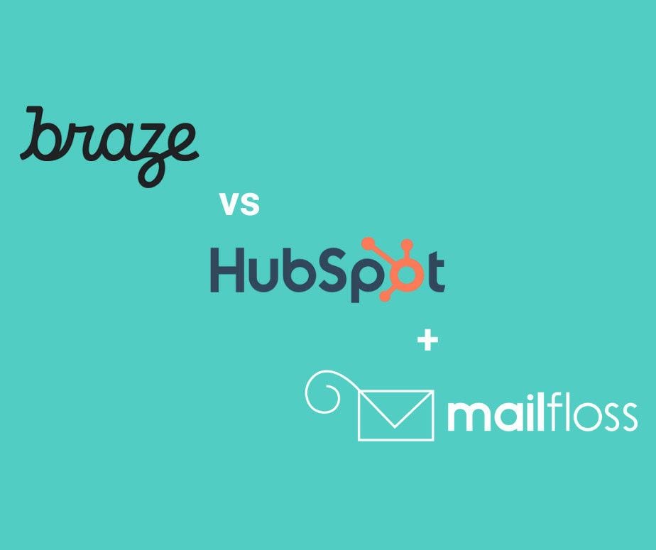 Braze vs HubSpot (and mailfloss): Which Customer Platform Powers Your Growth in 2025?