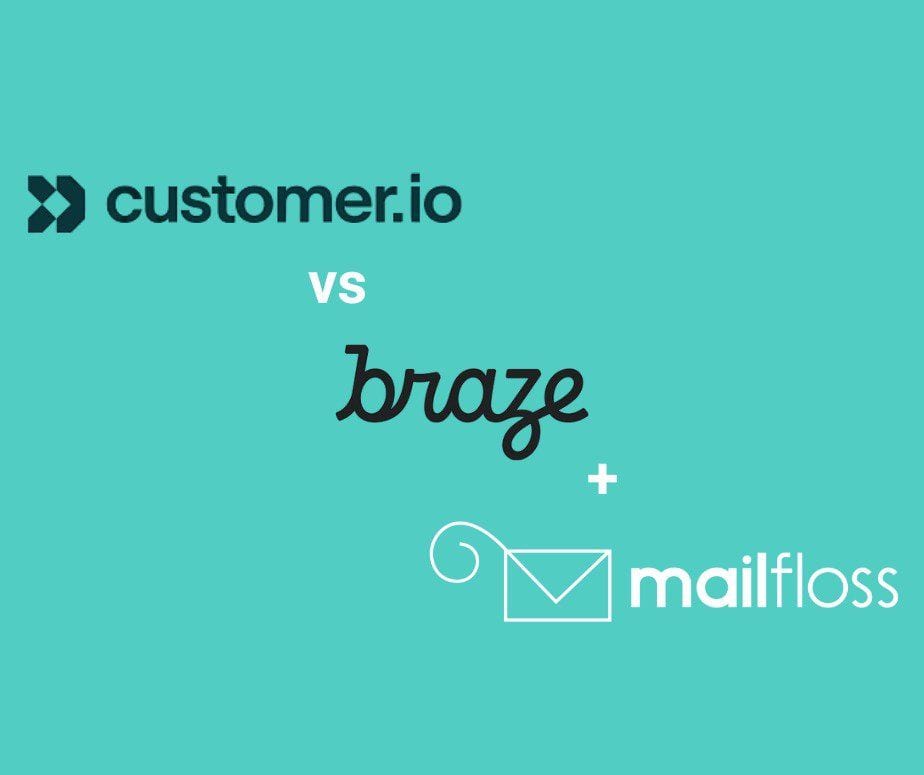 Customer.io vs Braze (+ mailfloss): Which Marketing Platform Powers Your Growth in 2025?