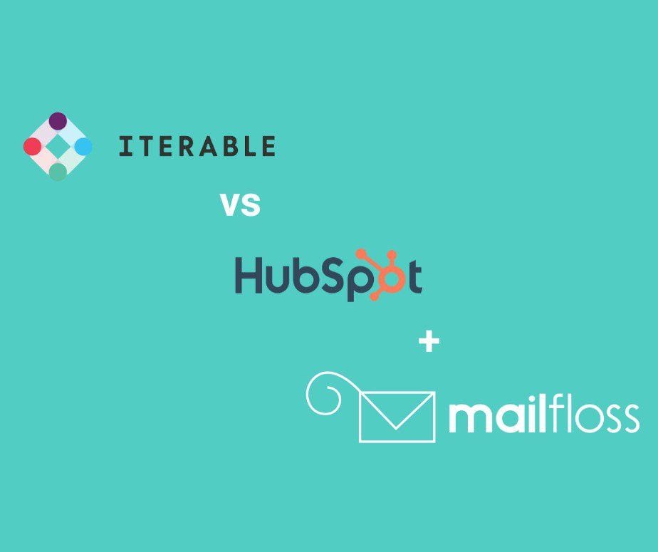 Iterable vs HubSpot (with mailfloss): Which Marketing Platform Is Better For You In 2026?
