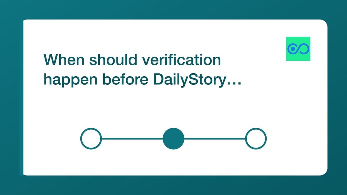 When should verification happen before DailyStory campaign entry? — mailfloss