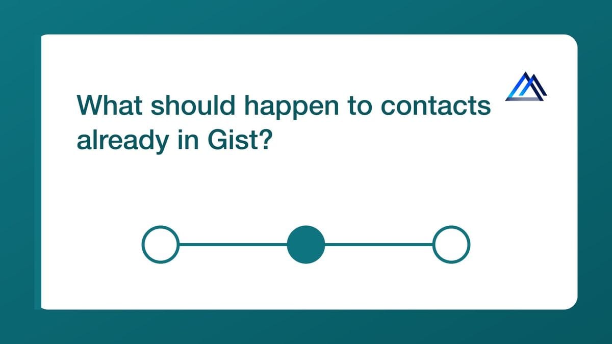 What should happen to contacts already in Gist? — mailfloss
