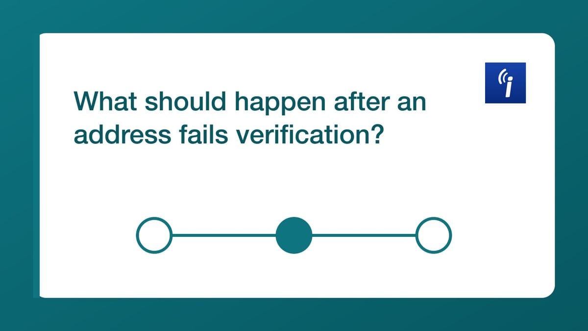 What should happen after an address fails verification? — mailfloss