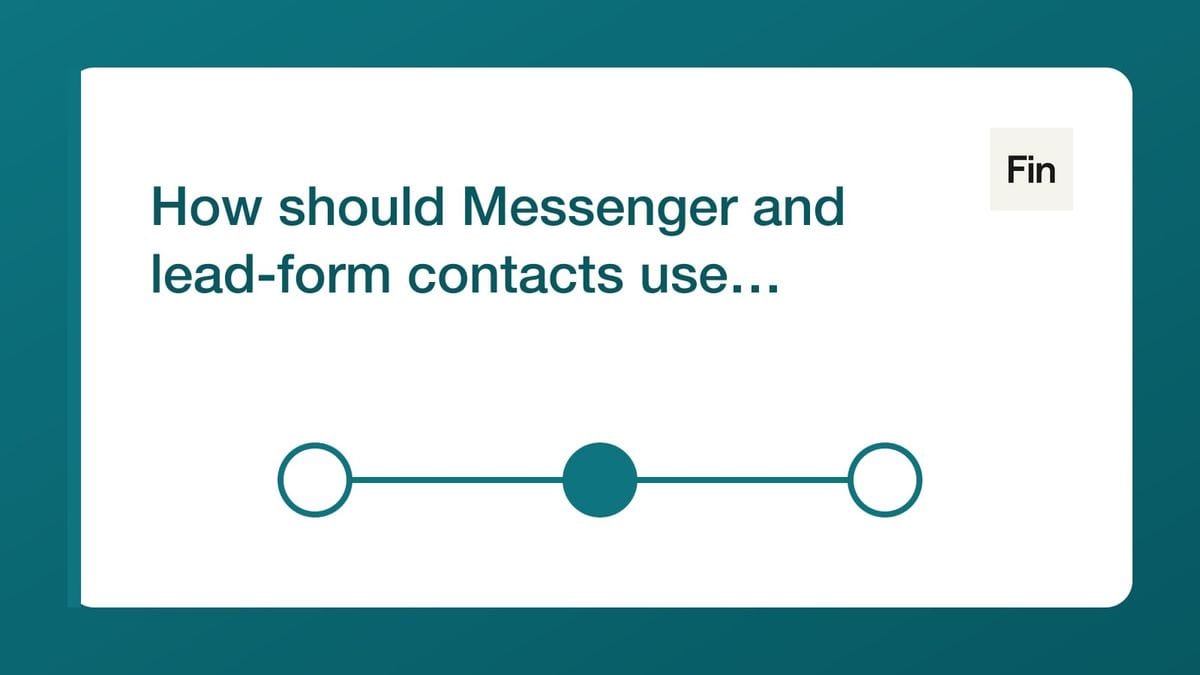 Different review and cleanup paths for Messenger, lead-form, and product-created Intercom contacts