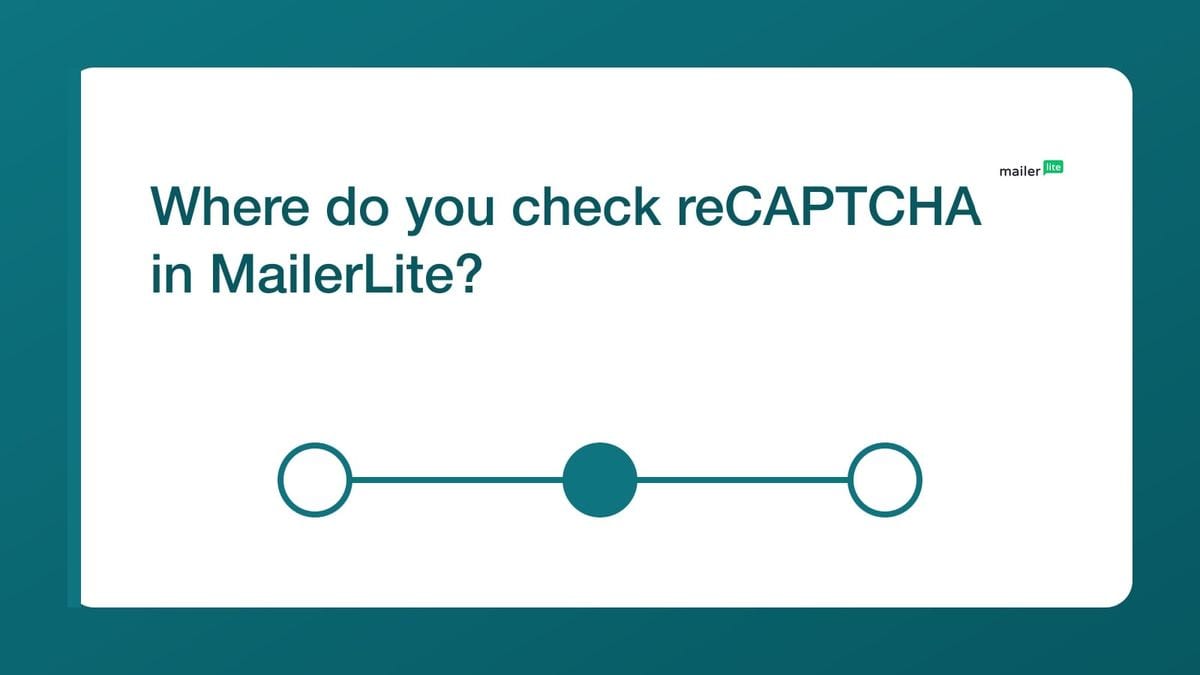 Three MailerLite editor paths for finding reCAPTCHA in embedded forms, landing pages, and pop-ups.