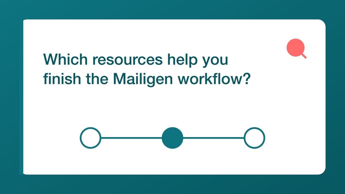 Which resources help you finish the Mailigen workflow? — mailfloss