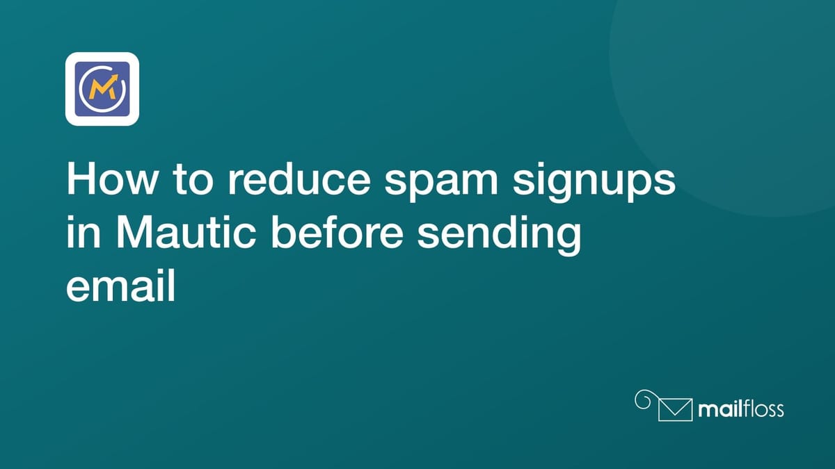 Mautic signup routes with a honeypot, release decision, first-email check, and recurring mailfloss cleaning.
